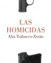 LAS HOMICIDAS