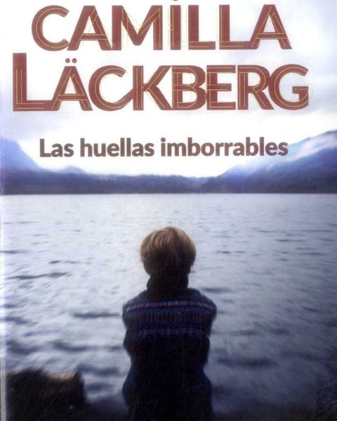 LAS HUELLAS IMBORRABLES (LOS CRIMENES DE FJÄLLBACKA 5)