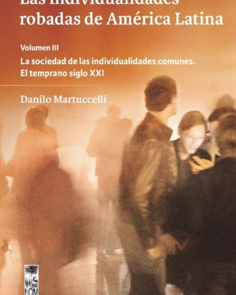 LAS INDIVIDUALIDADES ROBADAS DE AMÉRICA LATINA VOL. III