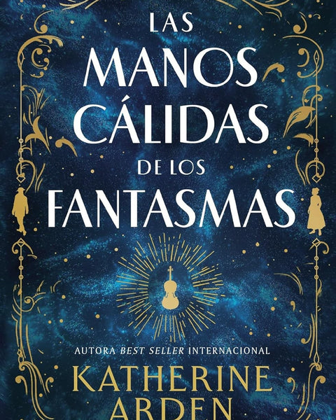 LAS MANOS CALIDAS DE LOS FANTASMAS