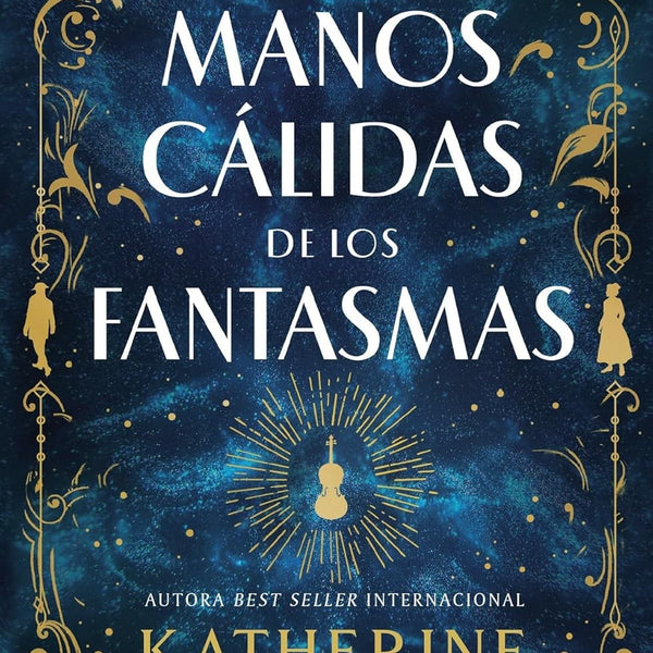 LAS MANOS CALIDAS DE LOS FANTASMAS