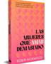 MUJERES QUE AMAN DEMASIADO - TD