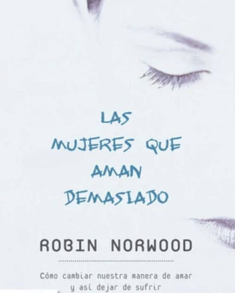 LAS MUJERES QUE AMAN DEMASIADO