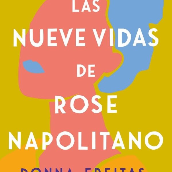 LAS NUEVE VIDAS DE ROSE NAPOLITANO