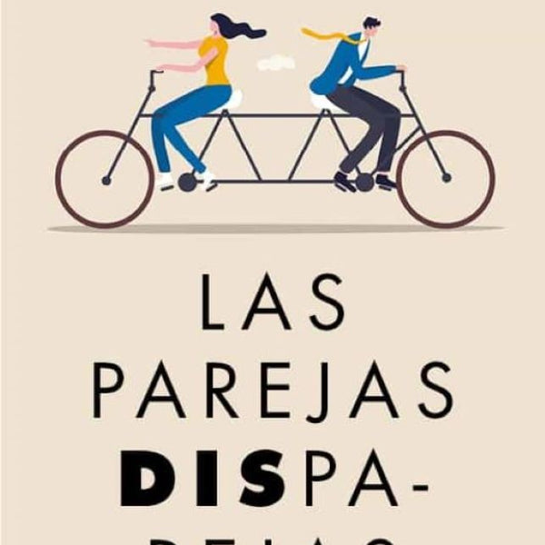 LAS PAREJAS DISPAREJAS