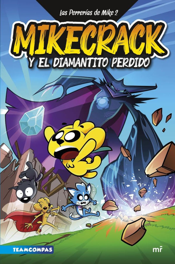 LAS PERRERIAS DE MIKE 2. MIKECRACK Y EL DIAMANTITO