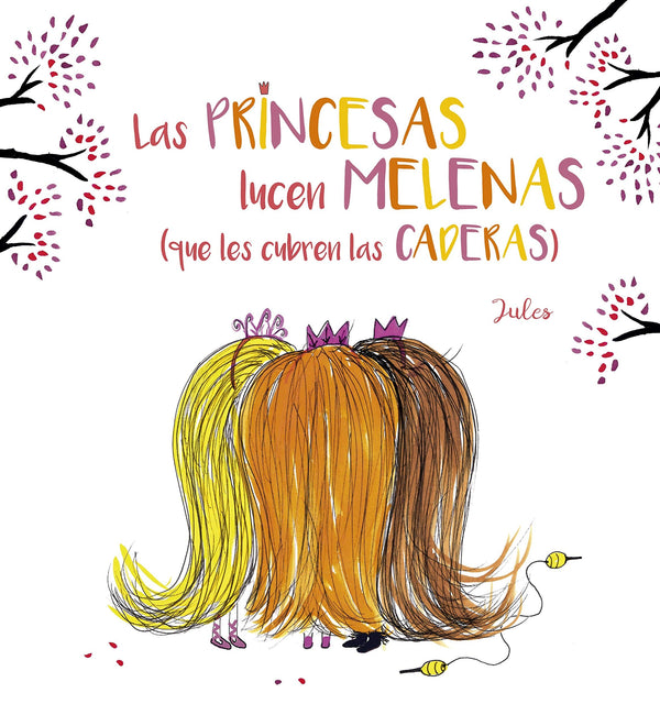 LAS PRINCESAS LUCEN MELENAS que les cubren las caderas