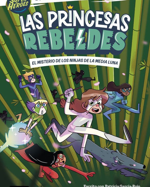 LAS PRINCESAS REBELDES VOL 3. EL MISTERIO DE LOS NINJAS DE LA MEDIA LUNA