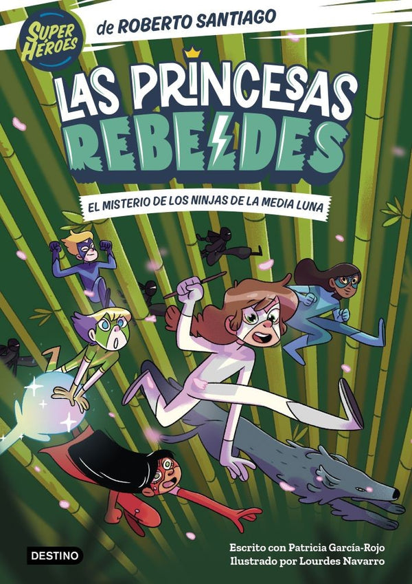 LAS PRINCESAS REBELDES VOL 3. EL MISTERIO DE LOS NINJAS DE LA MEDIA LUNA