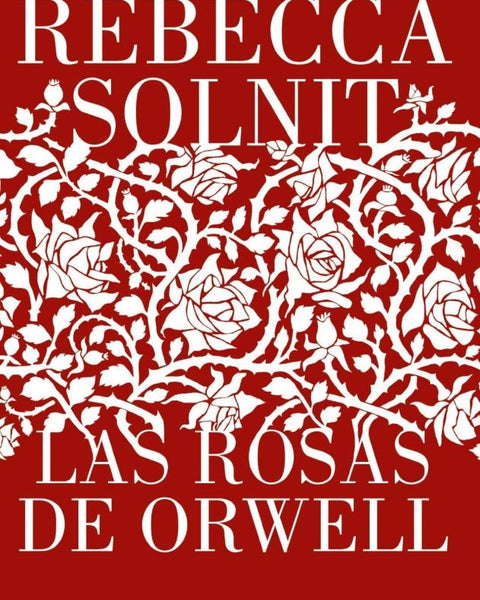 LAS ROSAS DE ORWELL