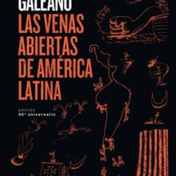 LAS VENAS ABIERTAS DE AMERICA LATINA