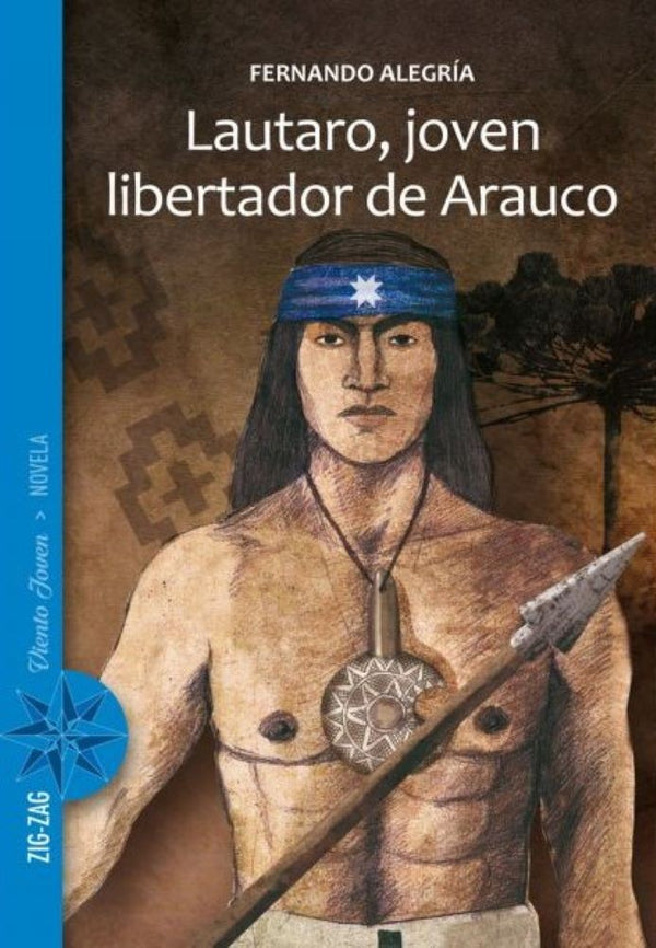LAUTARO, JOVEN LIBERTADOR DE ARAUCO