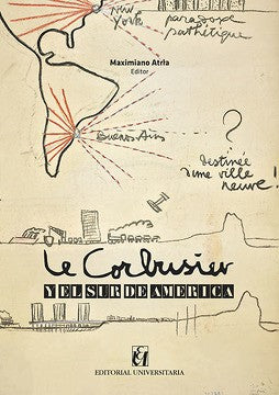 LE CORBUSIER Y EL SUR DE AMERICA