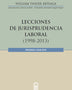 LECCIONES DE JURISPRUDENCIA LABORAL (1998- 2013)