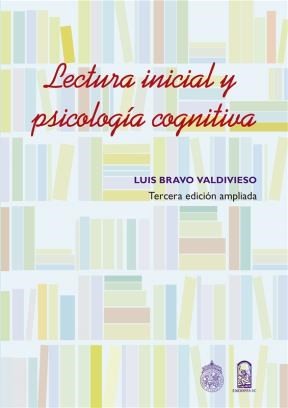 Lectura Inicial Y Psicologia Cognitiva 3° Ed. Amp..