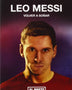 LEO MESSI: VOLVER A SOÑAR