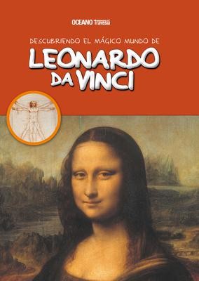 LEONARDO DA VINCI. DESCUBRIENDO EL MUNDO MAGICO