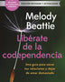 LIBÉRATE DE LA CODEPENDENCIA