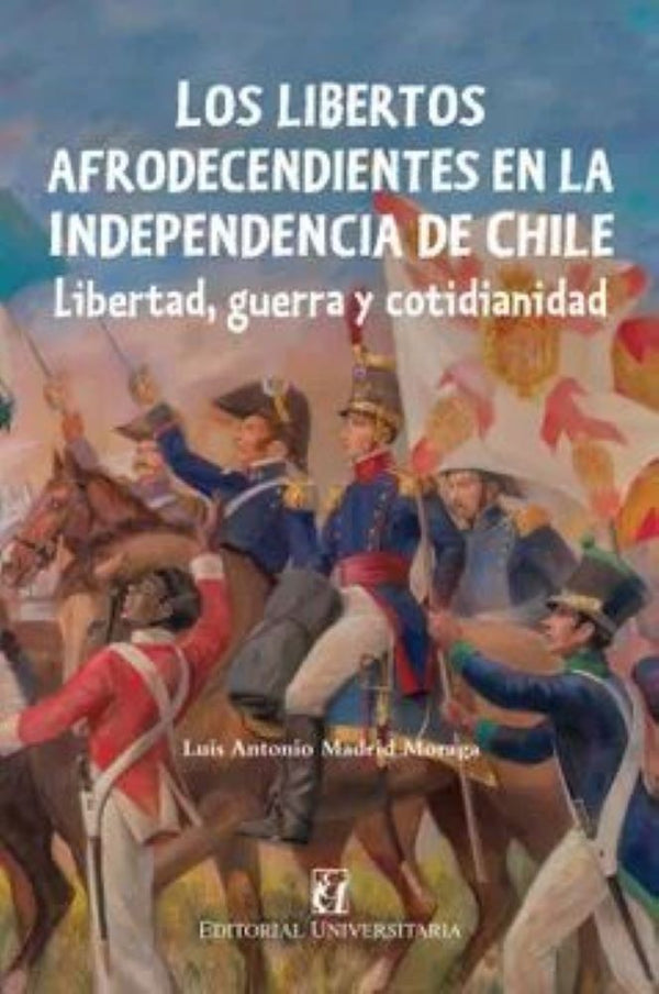LIBERTOS AFRODESCENDIENTES EN LA INDEPENDENCIA DE CHILE