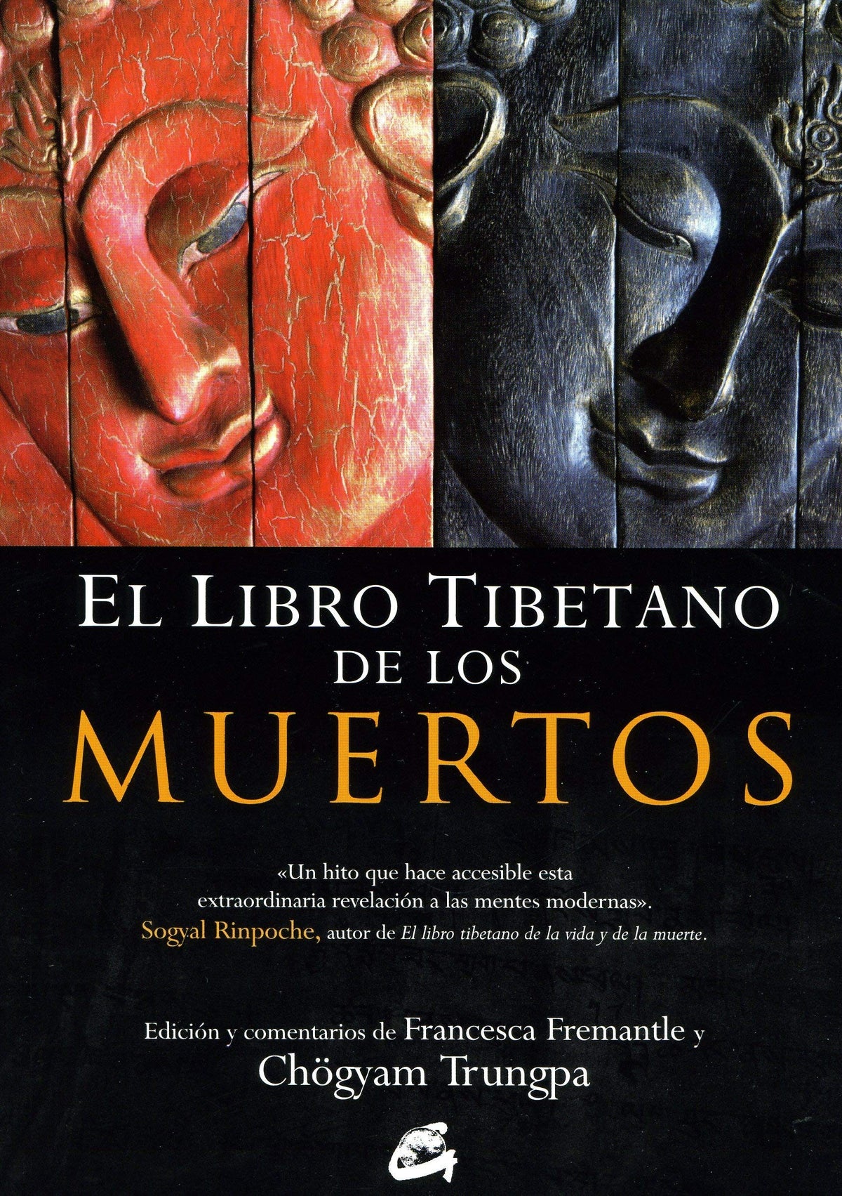 EL LIBRO TIBETANO DE LOS MUERTOS: UN HITO QUE HACE ACCESIBLE ESTA EXTRAORDINARIA REVELACION A LAS MENTES MODERNAS