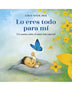 LO ERES TODO PARA MI
