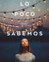 LO POCO QUE SABEMOS