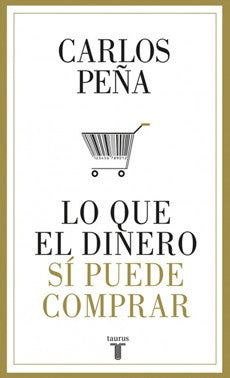 LO QUE EL DINERO SI PUEDE COMPRAR