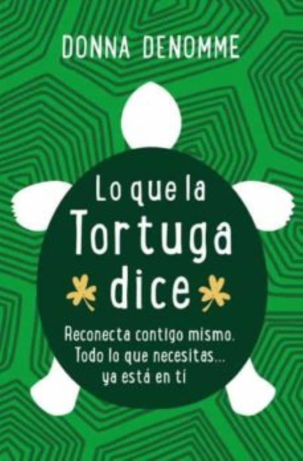 LO QUE LA TORTUGA DICE