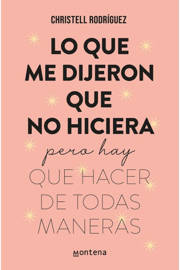 LO QUE ME DIJERON QUE NO HICIERA
