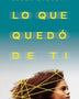 LO QUE QUEDO DE TI