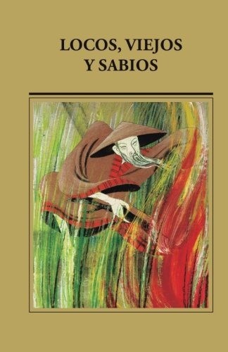 Locos Viejos Y Sabios