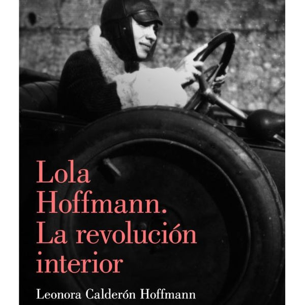 LOLA HOFFMANN. LA REVOLUCION INTERIOR