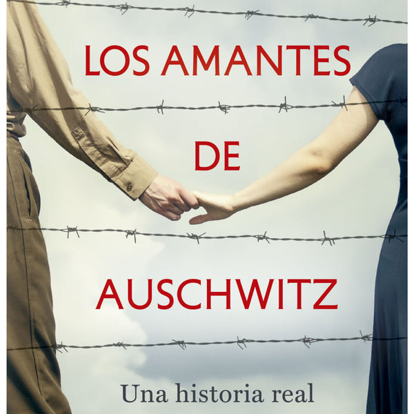 LOS AMANTES DE AUSCHWITZ