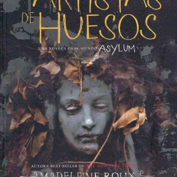 LOS ARTISTAS DE HUESOS (SAGA ASYLUM 2.5)