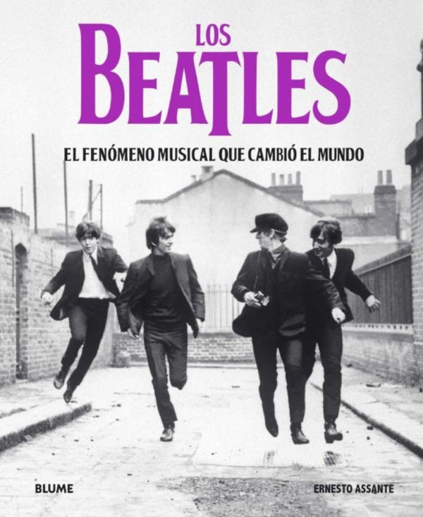 LOS BEATLES. El fenómeno musical que cambió el mundo