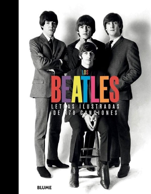 LOS BEATLES. Letras ilustradas de 178 canciones