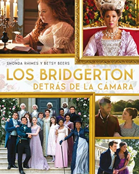 LOS BRIDGERTON DETRÁS DE LA CÁMARA