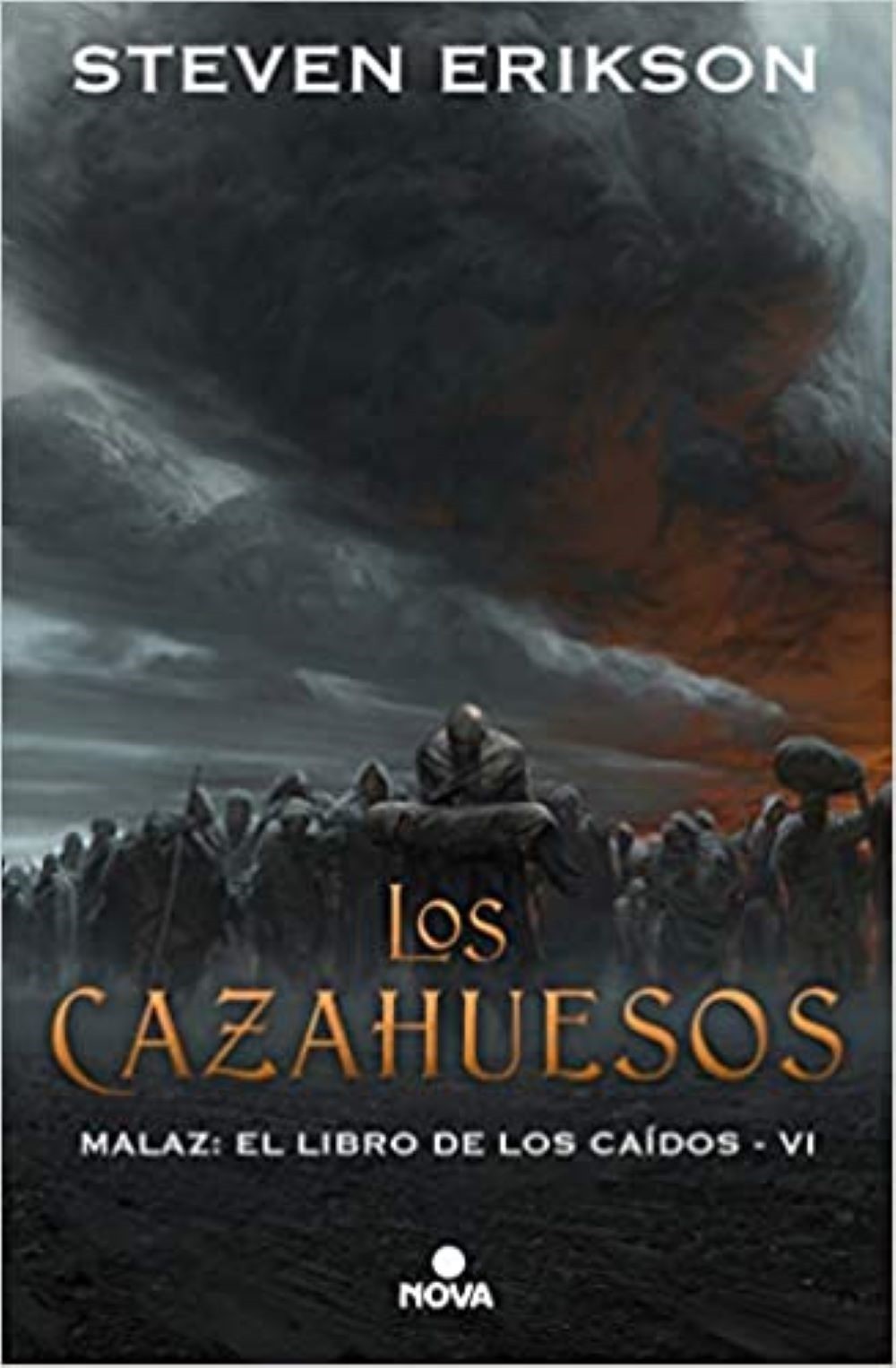 LOS CAZAHUESOS (SAGA MALAZ: EL LIBRO DE LOS CAÍDOS 6)