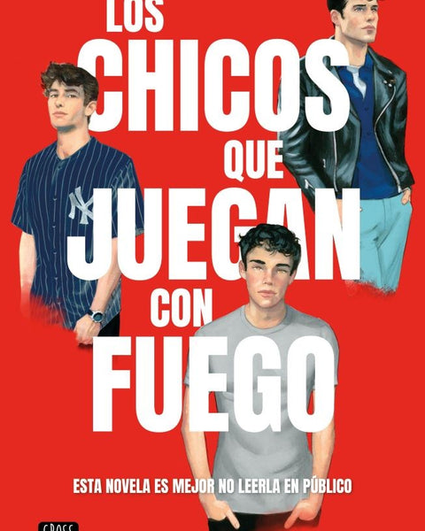 LOS CHICOS QUE JUEGAN CON FUEGO