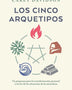 LOS CINCO ARQUETIPOS