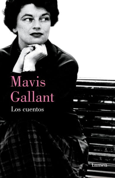 LOS CUENTOS / MAVIS GALLANT