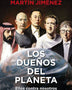 LOS DUEÑOS DEL PLANETA