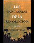 LOS FANTASMAS DE LA REVOLUCION