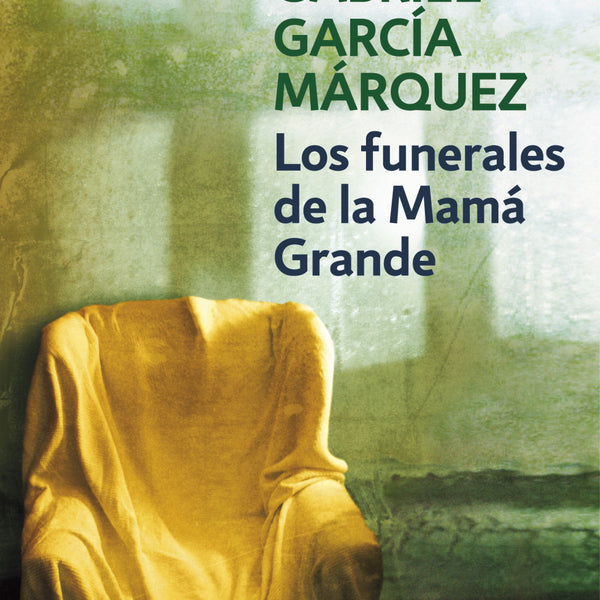 LOS FUNERALES DE LA MAMA GRANDE