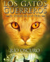 LOS GATOS GUERREROS 2 RIO OSCURO SAGA PODER DE LOS TRES