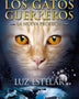 LOS GATOS GUERREROS LA NUEVA PROFECIA 4 - LUZ ESTELAR