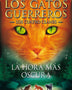 LOS GATOS GUERREROS LOS CUATRO CLANES 6 - LA HORA MAS OSCURA