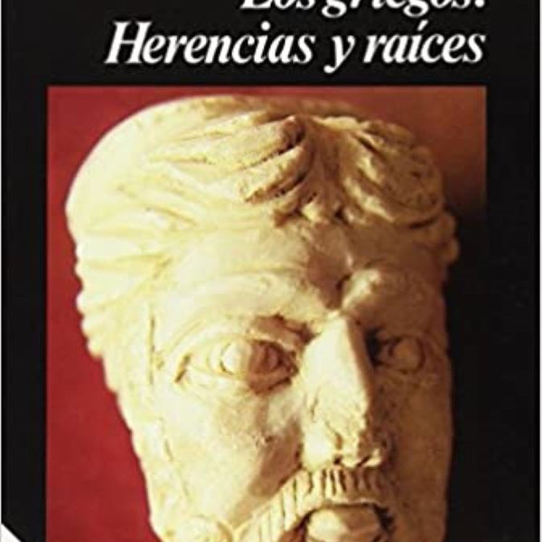 LOS GRIEGOS: HERENCIA Y RAICES