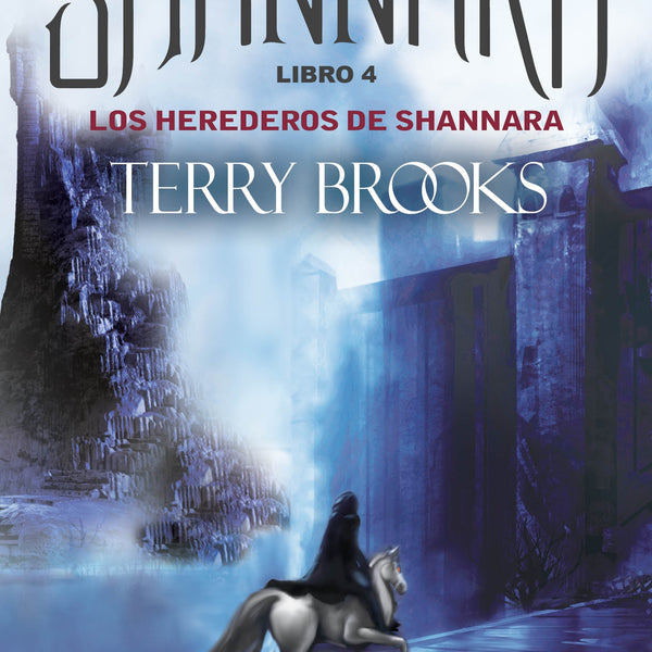LOS HEREDEROS DE SHANNARA (LAS CRONICAS DE SHANNARA  4)