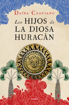 LOS HIJOS DE LA DIOSA HURACAN